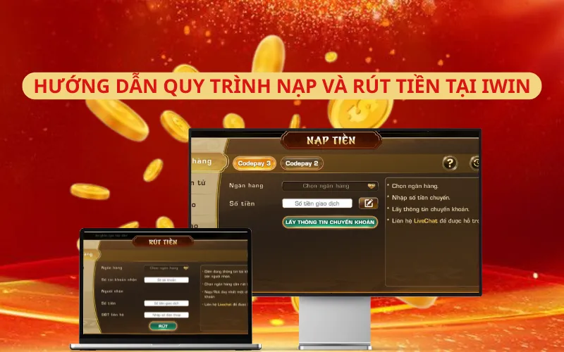quy trình nạp và rút tiền tại Iwin